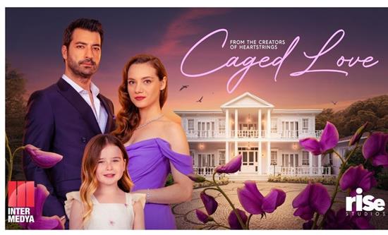 Inter Medya and Rise Studios Bring Caged Love to MIPCOM 2026